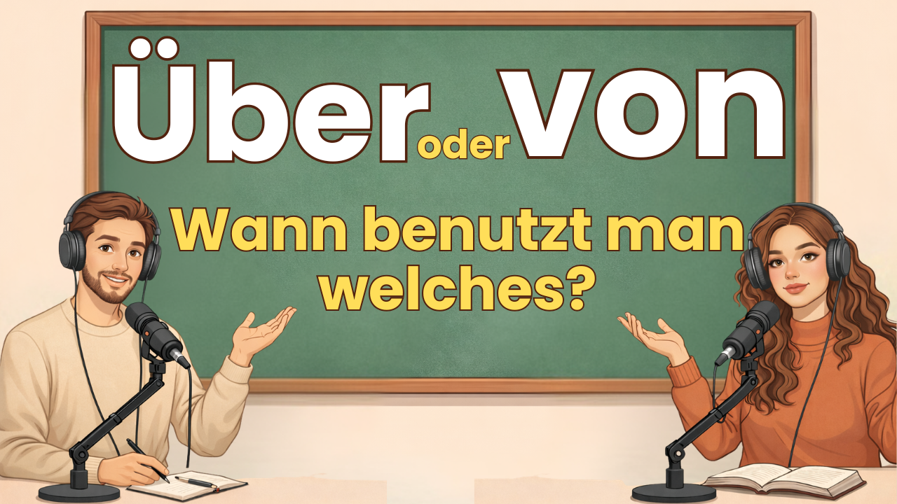 Über vs Von im Deutschen